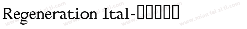 Regeneration Ital字体转换
